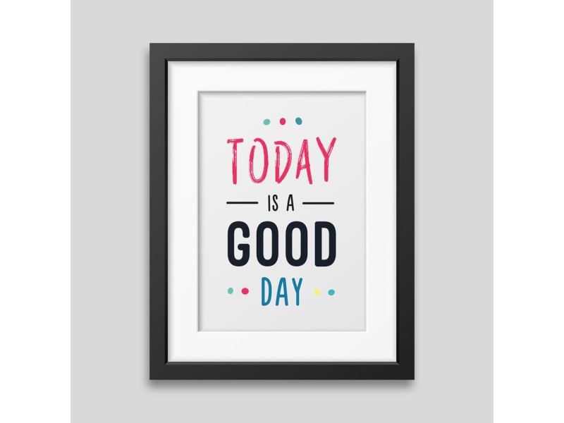 Today is a good day Framed poster